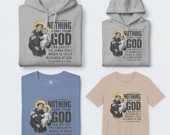 パドヴァの聖アントニオ「神以外には何も満たせない…」Tシャツ - カトリックの励まし