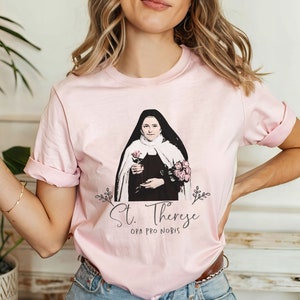 Saint Therese T-Shirt - St. Thérèse of Lisieux shirt The Little Flower Saint Shirt Catholic Gifts Catholic Shirt