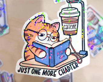 Bookish Cat Sticker | "Just One More Chapter", Holographic Vinyl