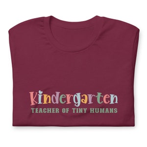Kindergarten Teacher of Tiny Humans Unisex T Shirt Back To School