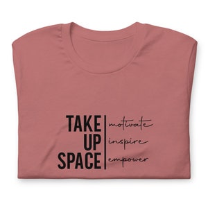 Take Up Space Motivational