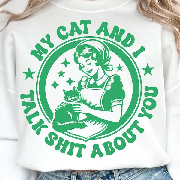 My Cat And I Talk Shit SVG PNG, Trendy Vintage Retro Housewife Funny Cat Sarcastic Adult Humor Sublimation Design Tee Mug png SVG Cut File