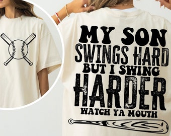 I Swing Harder SVG PNG Designs, My Daughter Son Swings Hard But I Swing Harder Watch Ya Mouth png, Baseball Softball png