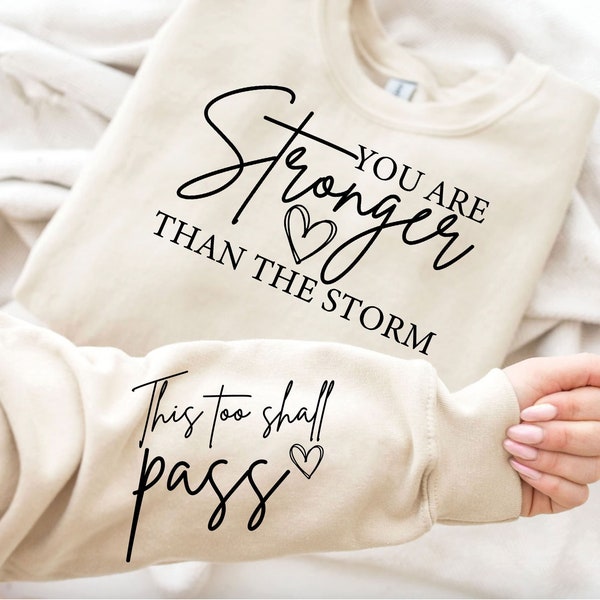 You Are Stronger Than The Storm SVG, Sleeve svg, Front Back svg, Strong Women svg, Positive Affirmation svg, png,cut file