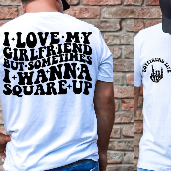 Funny boyfriend svg, Boyfriend shirt svg, square up svg, I love my girlfriend svg, funny boyfriend svg, sarcastic svg, sarcasm svg