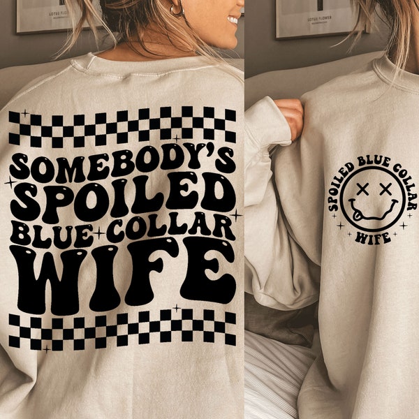 Somebody's Spoiled Blue Collar Wife SVG, Blue Collar Wife Svg, Mom Svg, Mama Svg, Funny Mom Svg, Women T-Shirt Svg, Wavy Stacked Svg, Cricut