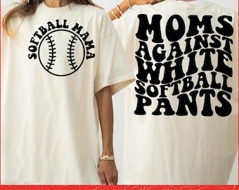 Moms Against White Softball Pants Svg, Softball Svg Png Pdf, Funny Softball quote Cut File, For Shirt, Mug, Cricut