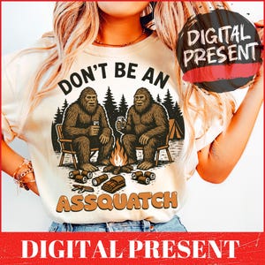 No seas un idiota Png / Diseño de camiseta Bigfoot / Sublimación retro Png / Diseño divertido para acampar / Impresión de camiseta de senderismo / Gráfico de cita divertida