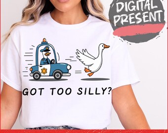 Got Too Silly Goose PNG, Funny Goose Design, Goose Digital Download, Cute Retro Goose Clipart, Trending Goose PNG, Sublimation Download