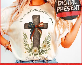 Where the Spirit of the Lord Is PNG, Christian 4th of July Sublimation Design, Bible Verse Freedom Shirt, Patriotic Wildflower Cross PNG