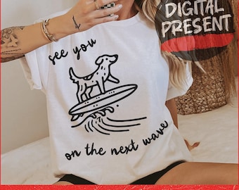 See You on the Next Wave PNG, Surfing Dog PNG, Retro Summer Png, Beach Png, Hello Summer Png, Summer Vacation, Seashell Png, Cute Surf Png