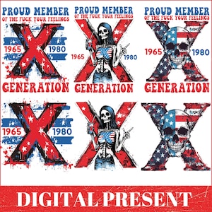 Proud Member Gen X Bundle PNG File,Proud Member Of The F*ck Your Feelings Generation PNG Design,Funny PNG Designs, 4th Of July Png Usa Gen-X