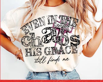 Even In The Chaos His Grace Finds Me PNG Bible Verse Faith Checkered Christian Design ORIGINAL (Digital Download)