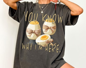 You Know Why I’m Here Png, Deviled Eggs Png, Thanksgiving Png, Fall Png, Funny Thanksgiving 2025 Png, Tis The Season Png, Deviled Egg Png