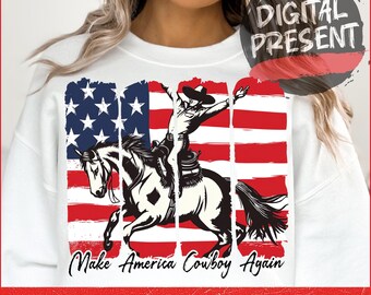 Make America Cowboy Wieder PNG, Western Png, 4. Juli Png, Western 4. Juli Png, Fourth Of Juli Png, Amerika Png, Sublimationsentwürfe