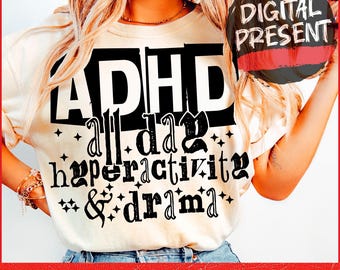 ADHD Hyperactivity & Drama Sarcastic SVG PNG Funny Mental Health Adult humor Png Funny Adhd Sarcastic Png Sassy Trendy Women SarcasmORIGINAL