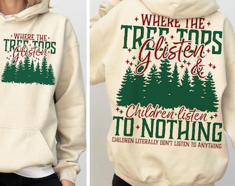 Tree Tops Glisten & Children Listen to Nothing SVG | PNG | Funny Christmas | Trendy Christmas | Parenthood | Teacher | Christmas Humour