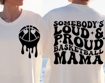 Somebodys loud and proud basketball mama svg, trendy basketball svg, trendy basketball png, basketball mom svg, basketball mama svg