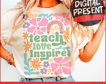 Teach Love Inspire Png, Boho Teacher Floral Png, Retro Teacher Png, Teacher Gift Png, Teacher Sublimation, Teacher Shirt Png, Back to School