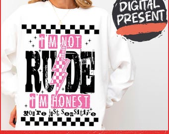 I'm Not Rude SVG PNG Snarky Sarcastic Funny saying Png Retro Checkered svg Trendy Womens Sarcasm Edgy Png Sassy Png Funny Mom Attitude Png