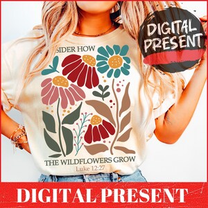 Consider How The Wildflowers Grow Png, Christian Floral Png, Retro Christian Png, Bible Verse Png, Wildflower Jesus Png, Sublimation Designs