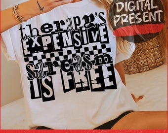El costoso sarcasmo de la terapia es gratis Sassy SVG PNG Snarky Sarcástico Png Divertido Salud Mental Humor adulto Png Retro A cuadros Mujeres ORIGINAL