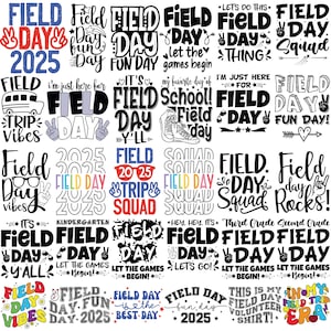 May include: A collection of 20 black and white graphic designs featuring the text "Field Day" with various phrases and illustrations. The designs include phrases like "Field Day Vibes", "Field Day Squad", "Field Day Fun", and "Field Day 2025".
