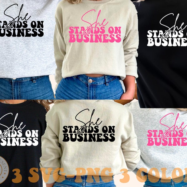 She Stands on Business SVG, Standing on Business svg, Boss svg, Hustle svg, Entrepreneur svg, Business svg, png,cut file