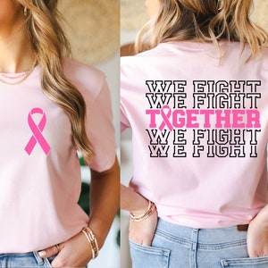 We Fight Together Shirt, Cancer Awareness Shirt, Cancer Survivor Gift, Cancer Support Shirt, In October We Wear Pink Tee,Pink Ribbon T Shirt