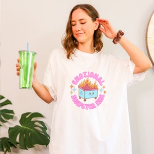 Comfort Colors, Emotional Dumpster Fire Shirt, Mental Health Shirt,Emotional People,Self Love Gift,Motivational Tee,It is Fine I am Fine Tee