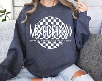 Motherhood Sweatshirt, Some Days I Rock It. Some Days It Rocks Me. Either Way We're Rockin, Retro Mom Sweat, Motherhood Rock Skeleton Sweat