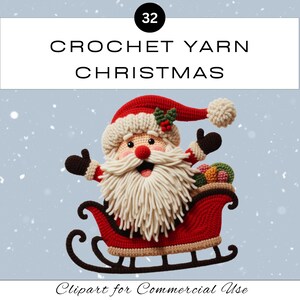 May include: A crocheted Santa Claus in a red sleigh, with a long white beard, red hat, and black gloves. The image includes the text "CROCHET YARN CHRISTMAS" and "Clipart for Commercial Use" on a light blue background.