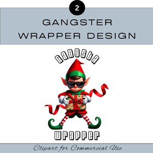 May include: A digital illustration of a Christmas elf wearing sunglasses and holding a wrapped gift. The elf is dressed in a red and green outfit with striped legs and green shoes. The image includes the text "GANGSTER WRAPPER DESIGN" and "WRAPPER".