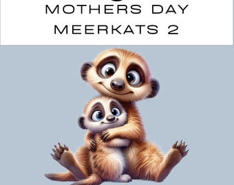 Mothers Day Meerkat Clipart 2 PNG Bundle | Mum Mom Gift | Junk Journal Scrapbook | Classroom | Commercial use