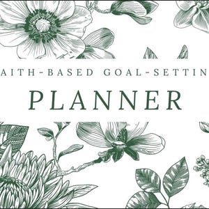 Könnte beinhalten: Ein Planer mit floralem Design und dem Text "Faith-Based Goal-Setting Planner".