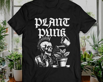 PLANT PUNK T Shirt for Metal Head Plant Lover Gift Idea For Him Plant Dad Plant Mom Cool Grunge Punk Merch Unisex Sizing