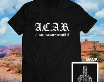 ACAB All Cactuses Are Beautiful Plant Lover Shirt Unisex