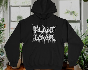 Plant Lover Hoodie for Metal Head Gift Idea For Boyfriend Plant Dad Plant Mom Cool Grunge Punk Merch Unisex Sizing Pullover Hoodie