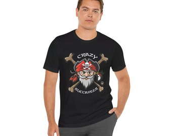 Crazy Buccaneer - Pirate Clothing - Unisex Jersey Short Sleeve Tee