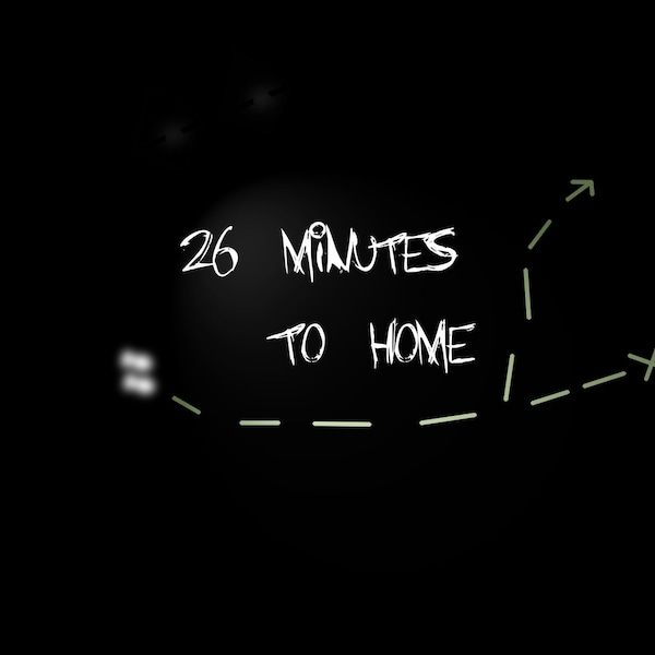 26 Minutes to Home: A Short Story