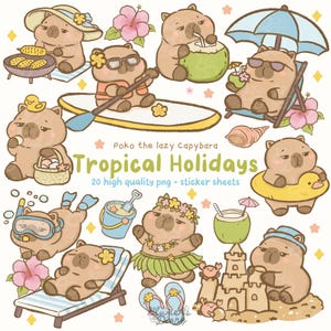 May include: A collection of digital illustrations featuring a brown capybara character in various tropical vacation activities, including swimming, sunbathing, and surfing. The text reads Poko the lazy Capybara Tropical Holidays 20 high quality png + sticker sheets.