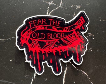 Fear the Old Blood Sticker, Bloodborne Cleaver Waterproof Vinyl Sticker, Dark Fantasy RPG Fan Gift Decal for Waterbottles, Tablets, Laptops