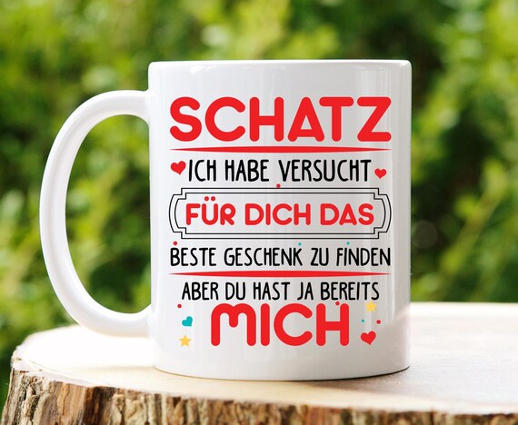 Schatz Tasse mit Spruch – Lustiges Geschenk für Partner