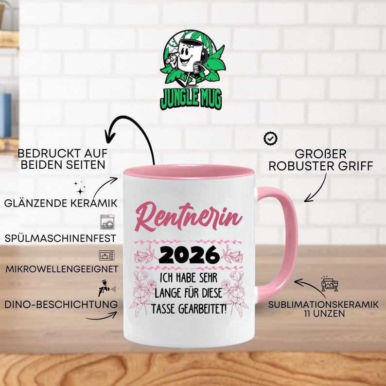 May include: A white ceramic mug with a pink interior and handle. The mug features the text "Rentnerin 2026" in pink script, along with the German phrase "Ich habe sehr lange f&uuml;r diese Tasse gearbeitet!" The mug holds 11 ounces.