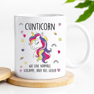Tasse mit spruch, Cunticorn, wie eine normale Schlampe, aber viel geiler, lustig Kaffee Tassen, lustig Geschenk, beidseitig Bedruckt