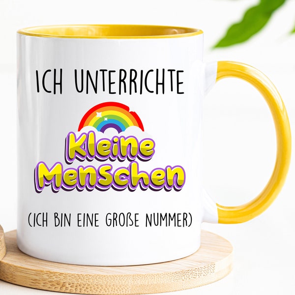 Tasse mit spruch, DIch unterrichte kleine Menschen (ich bin eine große Nummer), tasse schulkind, Einschulung - Geschenke - Regenbogen