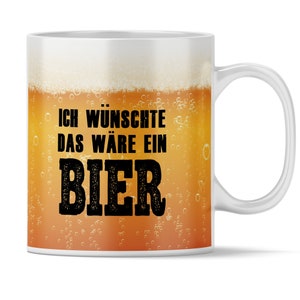 Tasse mit Bier Spruch für Männer Ich wünschte das wäre ein Bier 350 ml Keramik Lustig Kaffee-Tasse Geschenk-Idee für Ihn Vatertagsgeschenk