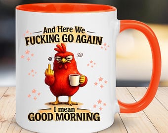 Funny Office Mug - Here We F*cking Go Again Office Humour