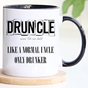 Druncle Coffee Mug: Funny Uncle Gift, Adult Humor