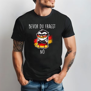 Bevor du fragst Nein lustiges Design mit süßem Pinguin T-Shirt | Ironischer Spruch | lustiges geschenk | lustige tshirts männer